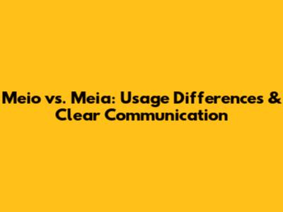 "Meio" vs. "Meia": Usage Differences & Clear Communication