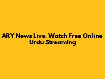 ARY News Live: Watch Free Online Urdu Streaming