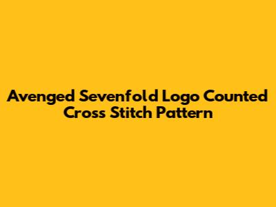 Avenged Sevenfold Logo Counted Cross Stitch Pattern