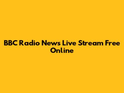BBC Radio News Live Stream Free Online