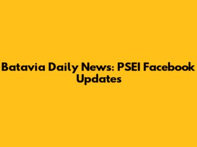 Batavia Daily News: PSEI Facebook Updates