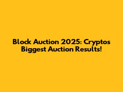 Block Auction 2025: Crypto's Biggest Auction Results!