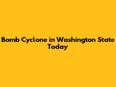 Bomb Cyclone in Washington State Today