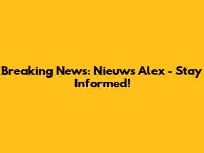 Breaking News: Nieuws Alex - Stay Informed!