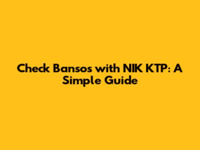 Check Bansos with NIK KTP: A Simple Guide