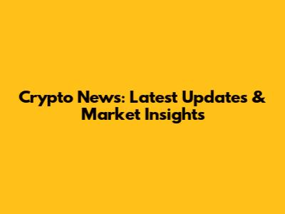 Crypto News: Latest Updates & Market Insights