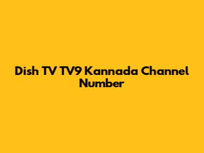 Dish TV TV9 Kannada Channel Number