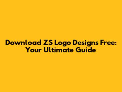 Download ZS Logo Designs Free: Your Ultimate Guide