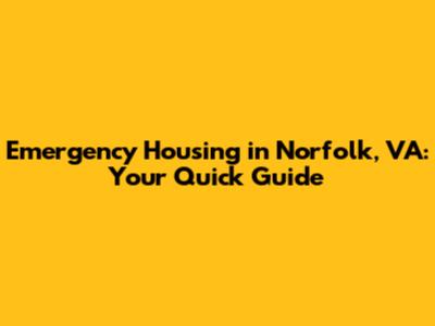 Emergency Housing in Norfolk, VA: Your Quick Guide