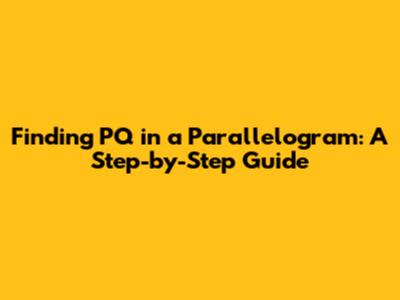 Finding PQ in a Parallelogram: A Step-by-Step Guide