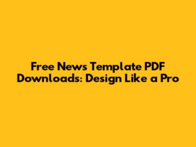 Free News Template PDF Downloads: Design Like a Pro