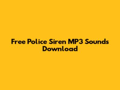 Free Police Siren MP3 Sounds Download
