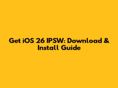 Get iOS 26 IPSW: Download & Install Guide