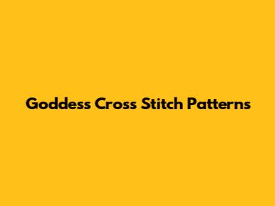Goddess Cross Stitch Patterns