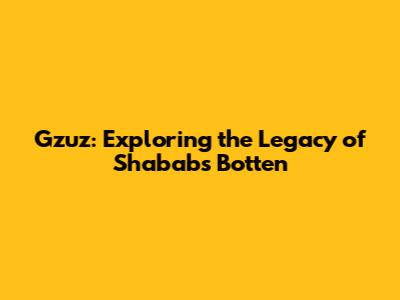 Gzuz: Exploring the Legacy of Shababs Botten