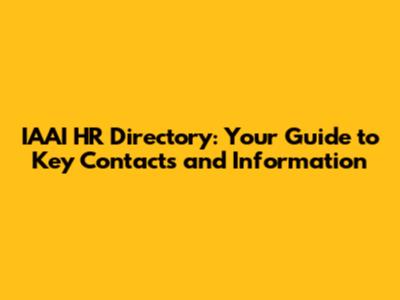 IAAI HR Directory: Your Guide to Key Contacts and Information