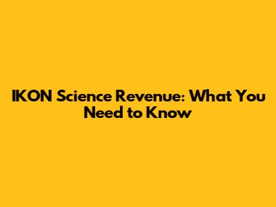 IKON Science Revenue: What You Need to Know
