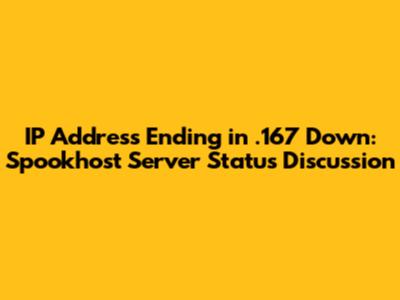 IP Address Ending in .167 Down: Spookhost Server Status Discussion