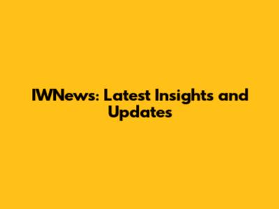 IWNews: Latest Insights and Updates