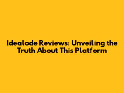 Idealode Reviews: Unveiling the Truth About This Platform