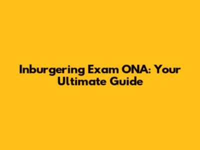 Inburgering Exam ONA: Your Ultimate Guide