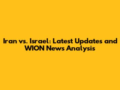 Iran vs. Israel: Latest Updates and WION News Analysis