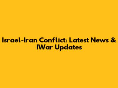 Israel-Iran Conflict: Latest News & IWar Updates
