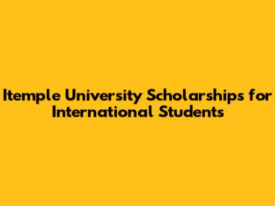 Itemple University Scholarships for International Students