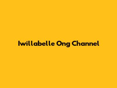 Iwillabelle Ong Channel