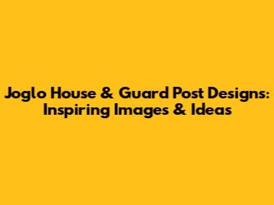 Joglo House & Guard Post Designs: Inspiring Images & Ideas