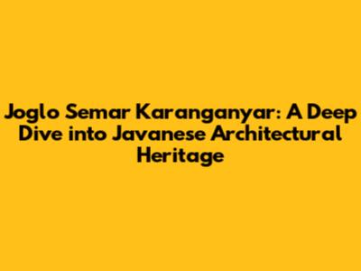 Joglo Semar Karanganyar: A Deep Dive into Javanese Architectural Heritage