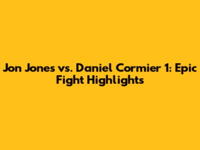 Jon Jones vs. Daniel Cormier 1: Epic Fight Highlights