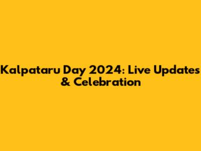 Kalpataru Day 2024: Live Updates & Celebration