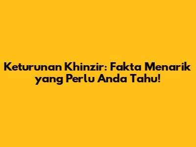 Keturunan Khinzir: Fakta Menarik yang Perlu Anda Tahu!