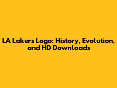 LA Lakers Logo: History, Evolution, and HD Downloads