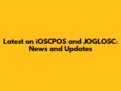 Latest on iOSCPOS and JOGLOSC: News and Updates
