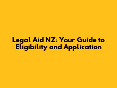 Legal Aid NZ: Your Guide to Eligibility and Application