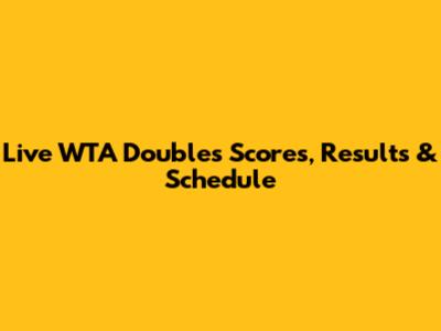 Live WTA Doubles Scores, Results & Schedule