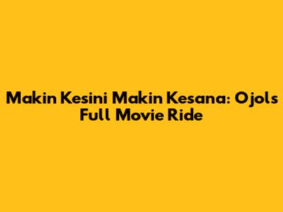 Makin Kesini Makin Kesana: Ojol's Full Movie Ride