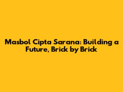 Masbol Cipta Sarana: Building a Future, Brick by Brick