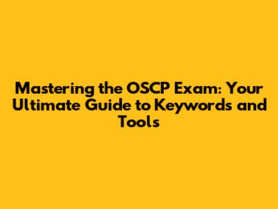 Mastering the OSCP Exam: Your Ultimate Guide to Keywords and Tools