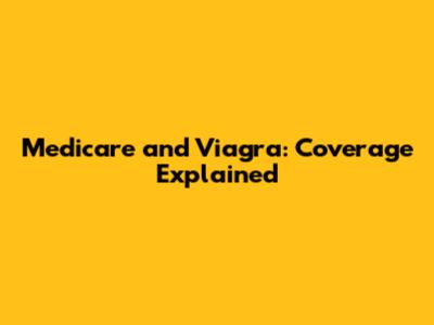 Medicare and Viagra: Coverage Explained