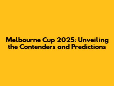 Melbourne Cup 2025: Unveiling the Contenders and Predictions