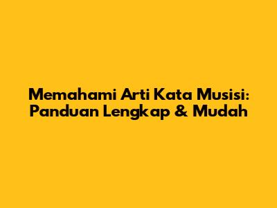 Memahami Arti Kata Musisi: Panduan Lengkap & Mudah
