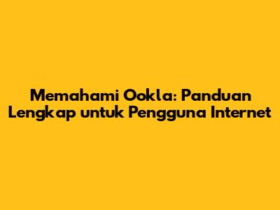 Memahami Ookla: Panduan Lengkap untuk Pengguna Internet