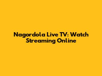 Nagordola Live TV: Watch Streaming Online