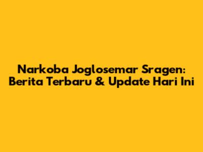 Narkoba Joglosemar Sragen: Berita Terbaru & Update Hari Ini