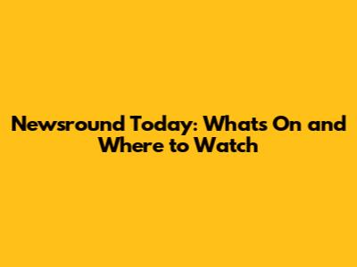 Newsround Today: What's On and Where to Watch
