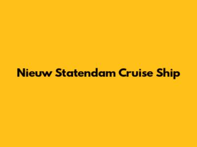 Nieuw Statendam Cruise Ship