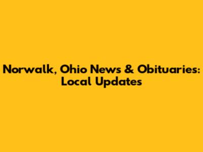 Norwalk, Ohio News & Obituaries: Local Updates